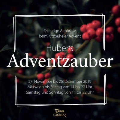 Flyer Huber's Adventzauber Metzgerei Huber Huber Catering Kitzbüheler Advent 2019